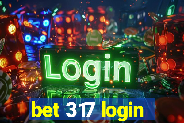 bet 317 login